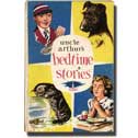 Uncle Arthur's® BEDTIME STORIES