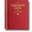 THE CHILDREN'S HOUR by Uncle Arthur®