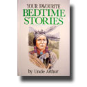 YOUR FAVORITE BEDTIME STORIES by Uncle Arthur®, vol. 4