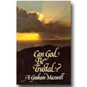 CAN GOD BE TRUSTED?