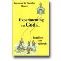 EXPERIMENTING WITH GOD IN FAMILIES AND SCHOOLS