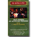THE HERITAGE ATTIC: True Stories of Adventist Pioneers.