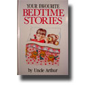 YOUR FAVORITE BEDTIME STORIES by Uncle Arthur